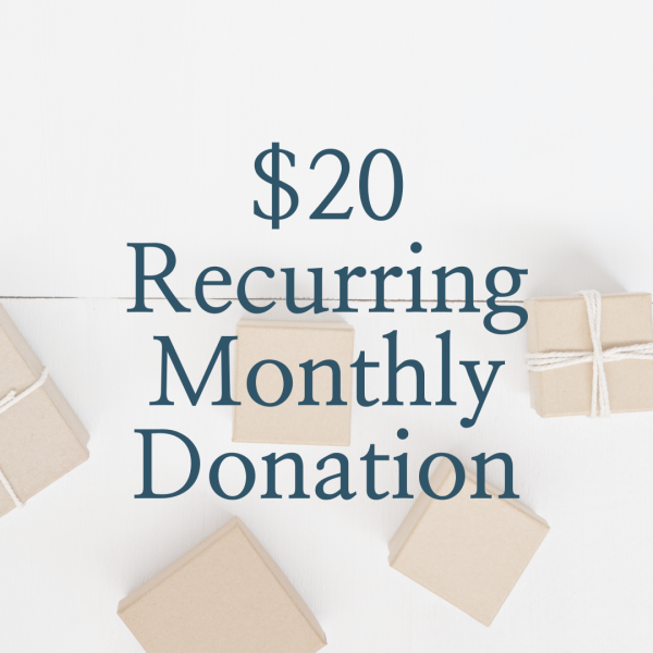 $20 Recurring Monthly Donation
